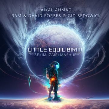 Haikal Ahmad vs RAM & David Forbes & Gid Sedgwick - Little Equilibrium (Bekim Izairi Mashup)