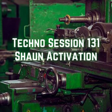 Activation Techno Session 131