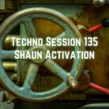 Activation Techno Session 135