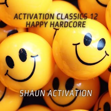 Activation Classics 12 - Happy Hardcore