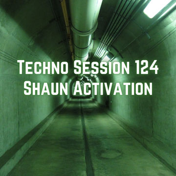 Activation Techno Session 124