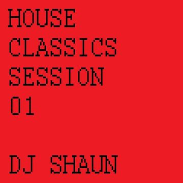 House Classics Session 01