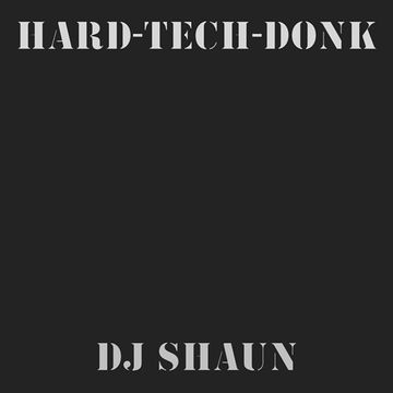 HardTechDonk by DJ Shaun