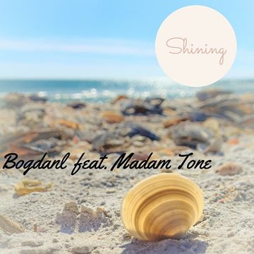 Bogdanl - Shining feat. Madam Tone