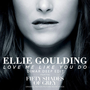 Ellie Goulding - Love Me Like You Do (Dimar Deep Edit)