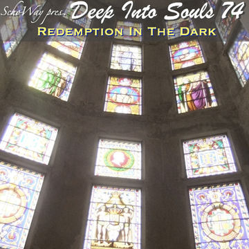 SchoWay pres. Deep Into Souls 074 - Redemption In The Dark