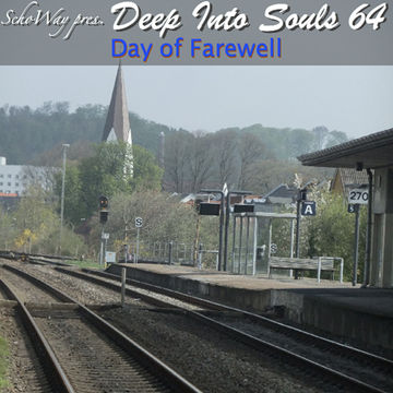 SchoWay pres. Deep Into Souls 064 - Day of Farewell