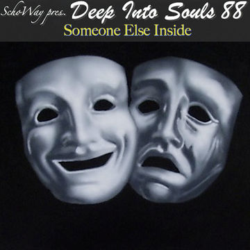 SchoWay pres. Deep Into Souls 088 - Someone Else Inside