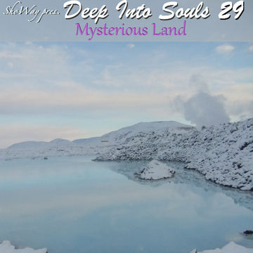 ShoWay pres. Deep Into Souls 029 - Mysterious Land