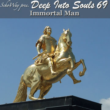 SchoWay pres. Deep Into Souls 069 - Immortal Man