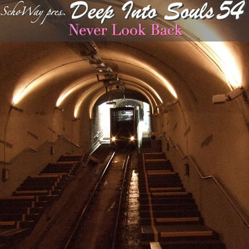 SchoWay pres. Deep Into Souls 054 - Never Look Back