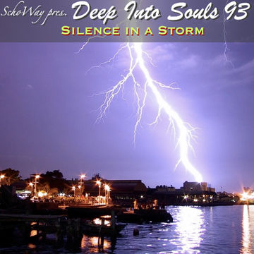 SchoWay pres. Deep Into Souls 093 - Silence In A Storm