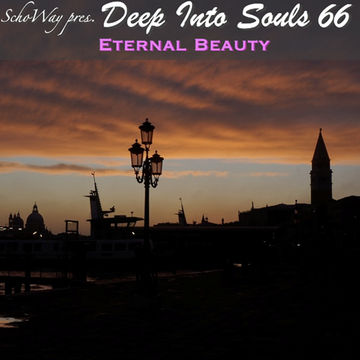 SchoWay pres. Deep Into Souls 066 - Eternal Beauty
