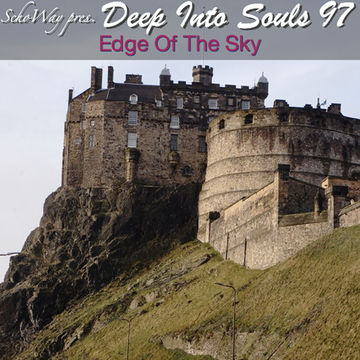 SchoWay pres. Deep Into Souls 097 - Edge Of The Sky