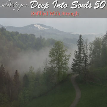 SchoWay pres. Deep Into Souls 050 - Refilled With Strength