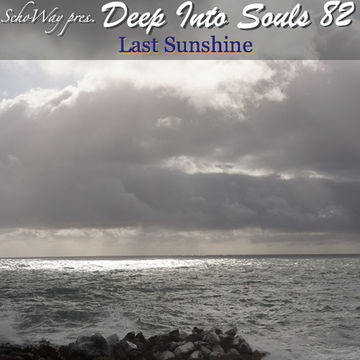 SchoWay pres. Deep Into Souls 082 - Last Sunshine