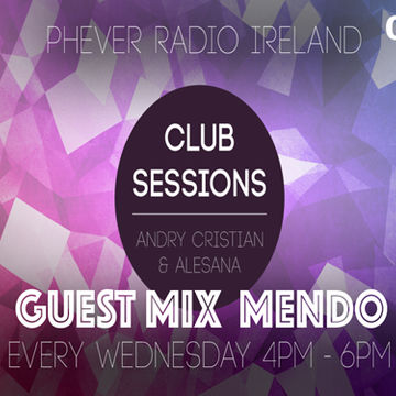 CLUB SESSIONS 043-ANDRY CRISTIAN & ALESANA-GUEST MIX MENDO[CLARISSE RECORDS]