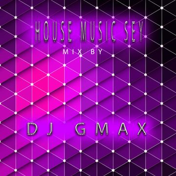HOUSE SET SEY BY DJ GMAX 12315