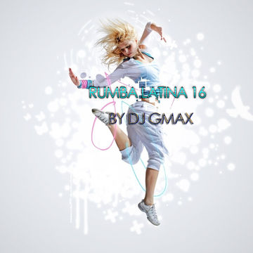 RUMBA LATINA 16 BY DJ GMAX