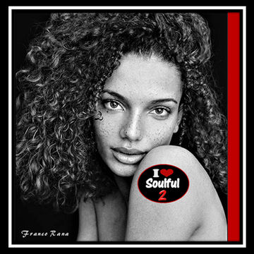 I Love Soulful #2