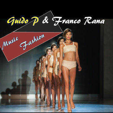 Guido P & Franco Rana in : Music Fashion #1
