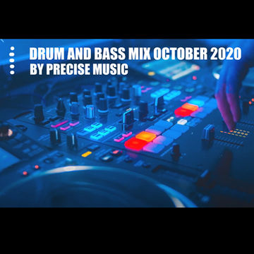 DNB MIX OCTOBER 2020 BY PRECISE MUSIC