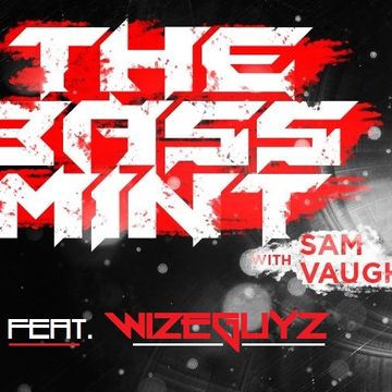 TheBassMint radio show on NR92 w/ WizeGuyz