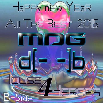 MdG House 4 Heroes Best 2015 B-Side