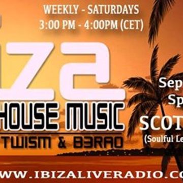 Scott Malcolm guest Mix for TWISM & B3RAO. Ibiza Live Radio 10.9.16