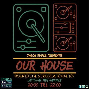 Jason Judge - Our House (Tech-Sesh trip down memory lane) Live on Pure 107 19th January 2019