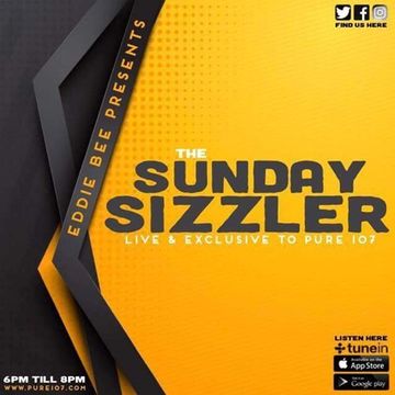 Eddie Bee pres. The Sunday Sizzler live on Pure 107 Sunday 24th March 2019