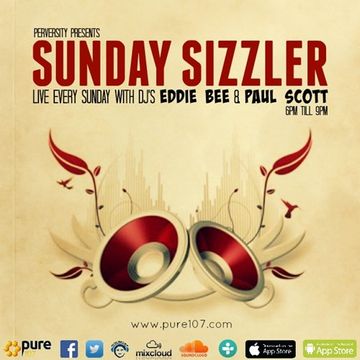 Sunday Sizzler - Eddie Bee & Paul Scott Live On Pure 107 28.08.2016