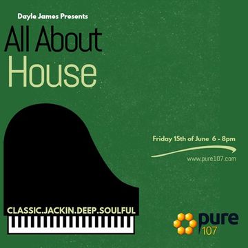 Dayle James - All About House (Friday 15th June 2018)