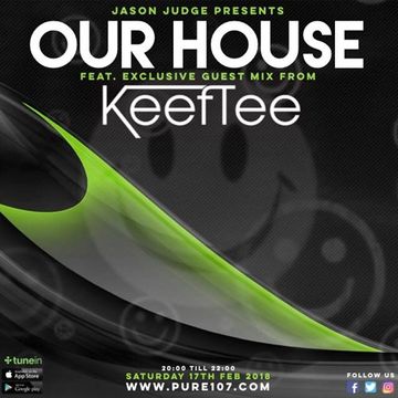 Jason Judge - Our House feat. EXCLUSIVE (Happy Hardcore) guest mix from Keith Tee live on Pure 107 17th Feb 2018