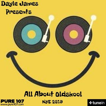 Dayle James All about oldskool Pure 107fm NYE show Dec 19