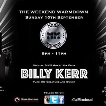 Mark Maddox presents - Weekend Warm Down feat. Billy Kerr Sunday 10th September 2017