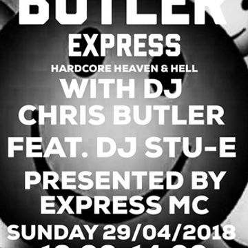 The Butler Express - Pure 107 Hardcore Heaven and Hell 29.4.18