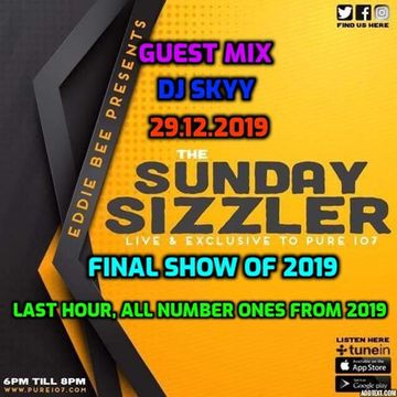 sunday sizzler radio show 29 12 2019 with guest mix from dj skyy