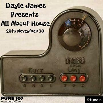 All About House Dayle James Pure 107fm 29th November 19 