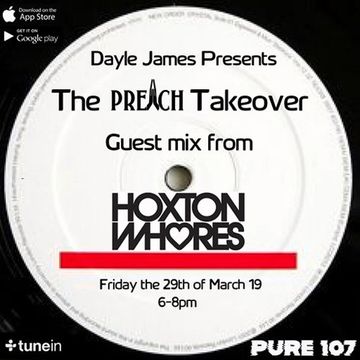 Dayle James - All About House (Preach Takeover) feat. guest mix from Hoxton Whores 29.03.2019