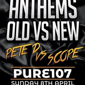 DJs Double D (Anthems Old Vs Anthems New) Pure107 Live 8th April 2018