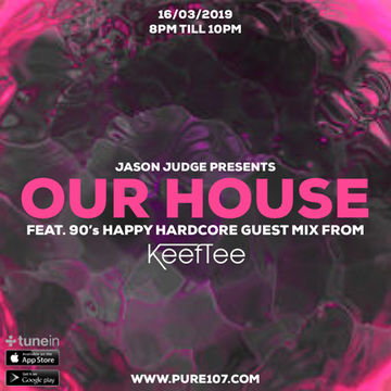 Jason Judge - Our House feat. Keith Tee live on Pure 107 Saturday 16th March