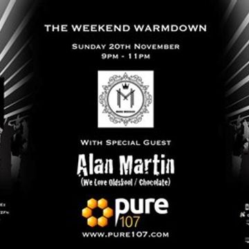 Mark Maddox - The Weekend Warm Down Feat. Guest Mix From Alan Martin Live On Pure 107 20.11.2016