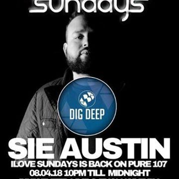 Dave Bolton ILOVE SUNDAYS on Pure 107 feat. Sie Austin April 8th 2018