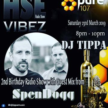 DJ Tippa - HSE VibeZ feat. Spendogg (2nd Birthday Bash) live on Pure 107 Saturday 23rd March 2019