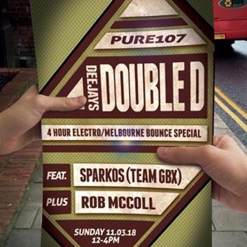 DJ Rob McColl Melbourne Double D guest mix Pure 107 Sunday 11th March 2018