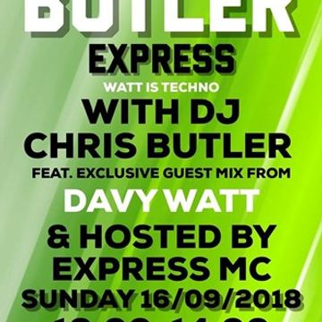 DJ Chris Butler-WATT IS TECHNO? Special guest DjDavy Watt