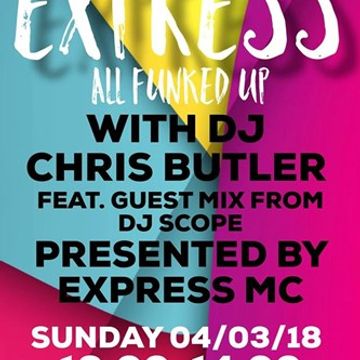 DJ Chris Butler and Express MC presents The Butler Express - special guest DJ Phil Scope 