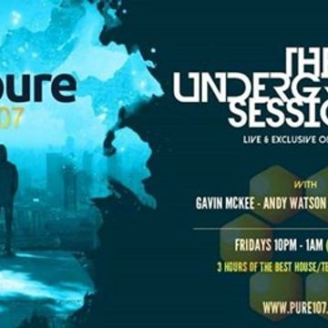 Andy Watson   The Underground Sessions (PART 2) live on Pure 107 18.05.2018