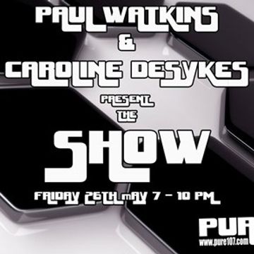 Paul Watkins and Caroline Desykes present the Show 26-05-17